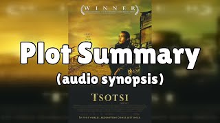 Tsotsi 2005 Movie Recap & Plot Synopsis
