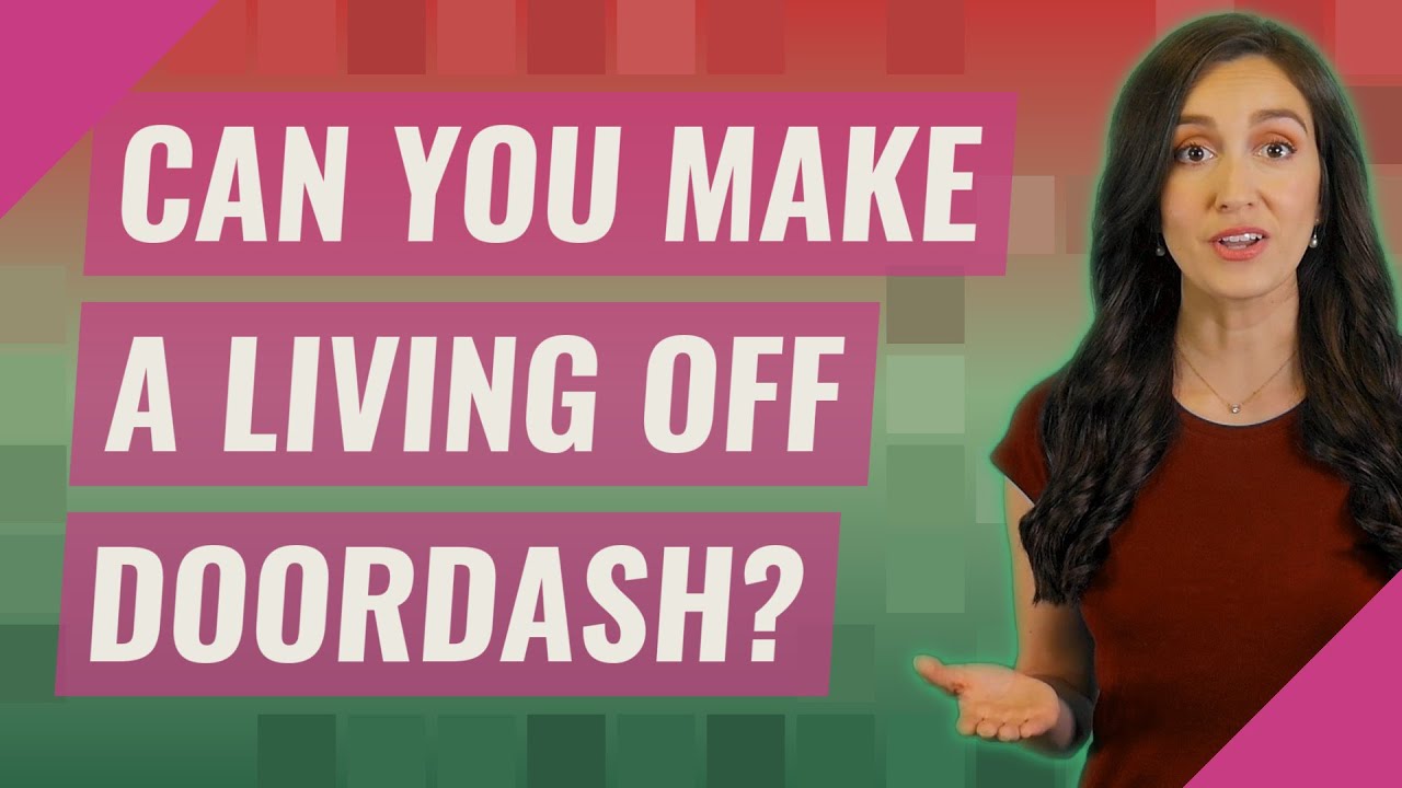 Can you make a living off DoorDash? YouTube