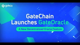 Gatechain Launches GateOracle