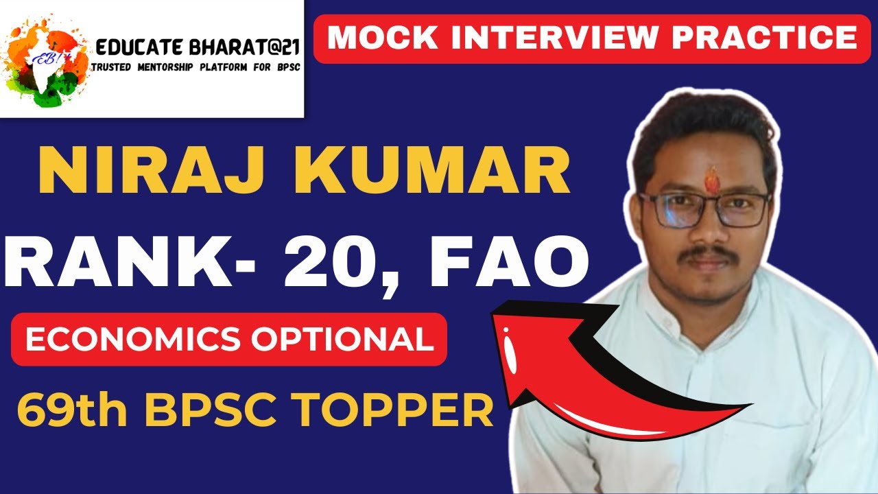 Rank 10 FAO, 69th BPSC Topper NIRAJ Kumar I Interview Practice Session ...