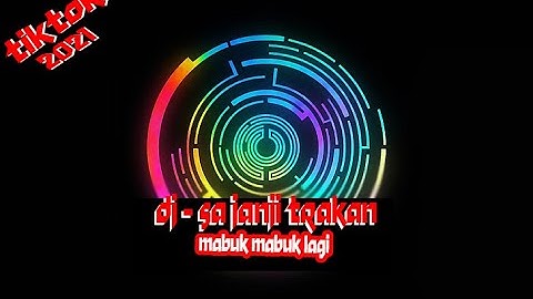 DJ - SA JANJI TRAKAN MABUK MABUK LAGI TIKTOK VIRAL