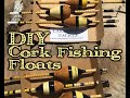 Traditional Cork Fishing Floats -How to Make Your Own! - www.lakefronttackle.com