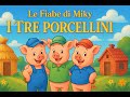 I Tre Porcellini @LeFiabediMiky #fiabe #porcellini #lupo