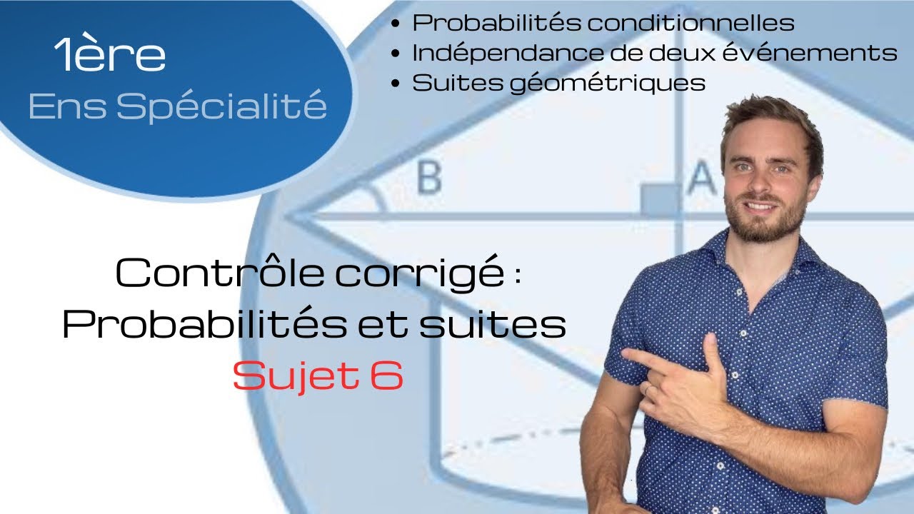 Contrôle corrigé - Sujet 6 - Probabilités conditionnelles et indépendances - Suites - Première
