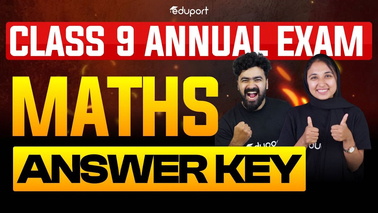 Class 9 Annual Exam 2025 | Maths Answer Key | Eduport - YouTube