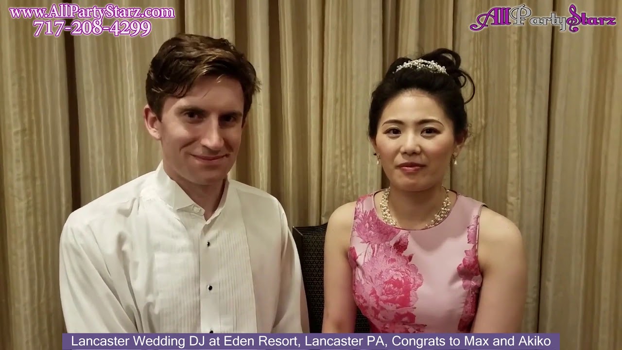 Lancaster Wedding DJ, Eden Resort, Lancaster PA Wedding, Congrats Max And Akiko