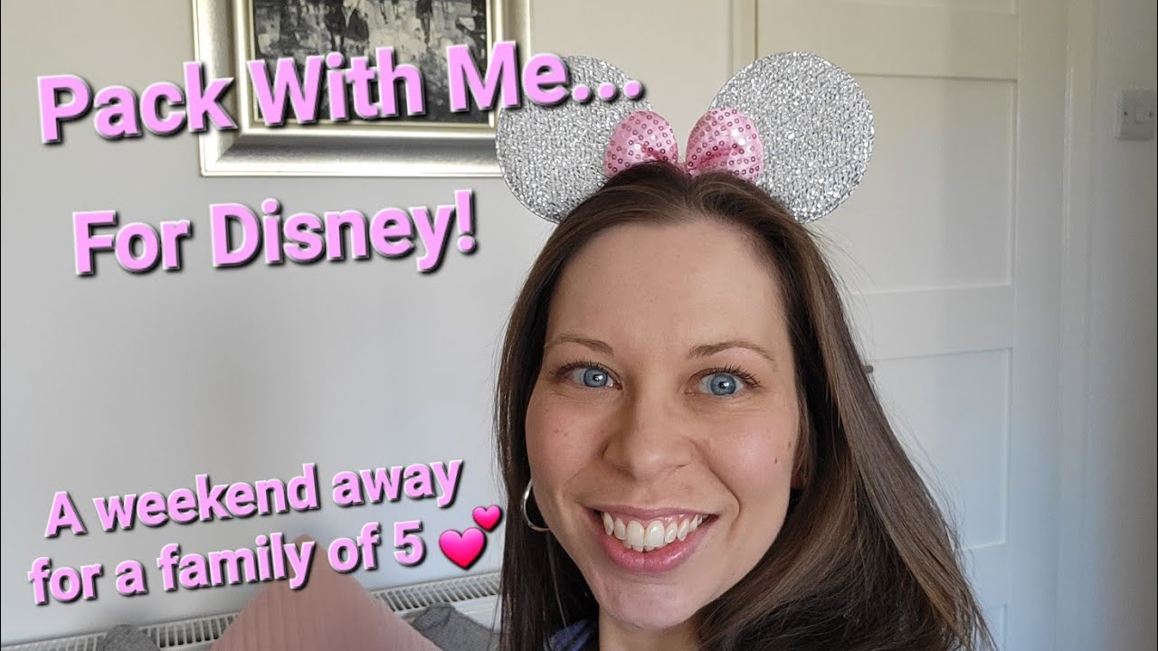 Pack With Me For Disneyland Paris Weekend Away Family Of 5 YouTube pack-with-me-for-disneyland-paris-weekend-away-family-of-5-youtube