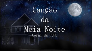 Coral da FURG Virtual - Canção da Meia-Noite - Março 2021