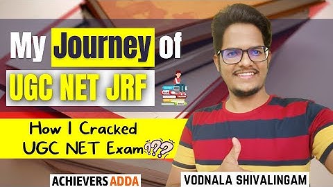 My Journey of UGC NET JRF | How I Cleared UGC NET JRF Exam? | Vodnala Shivalingam | Achievers Adda