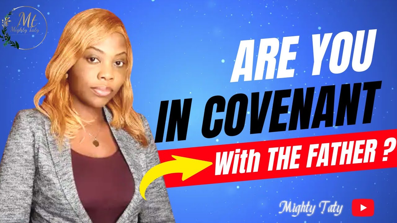 Understanding the New and Eternal Covenant | Mighty Taty