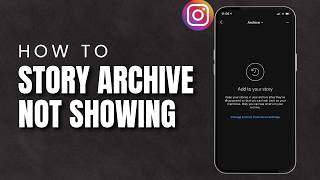 How To Fix Instagram Story Archive Not Showing 2026 Instagram Story Archive Missing Fix