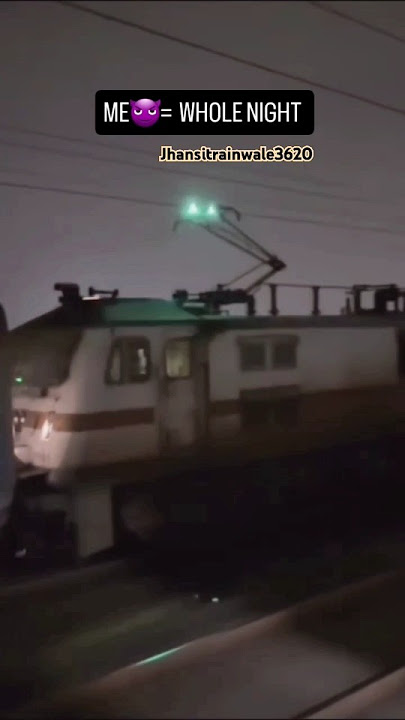 WAP-7😈 Whole Night Cover Kar Lenge #wap7 #nightpower #trainlover #viralvideo #railfans #locomotive