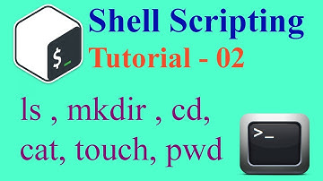 Shell Scripting Tutorial - 02: Create File & Folder - ls mkdir cd cat touch pwd | Som Tips