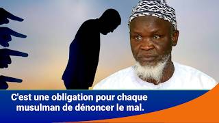 Imam ndao / C'est une obligation pour chaque musulman de dénoncer le mal.