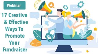 17 Creative And Effective Ways To Promote Your Fundraiser