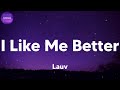 Lauv - I Like Me Better (lyrics)