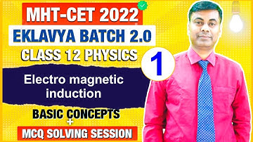 Eklavya batch 2.0 | Electro magneticinduction  | Part 01 | Most Important Concepts + MCQ
