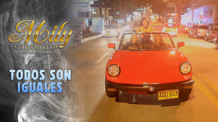 @Mily Jaramillo - Todos Son Iguales (Video Official)