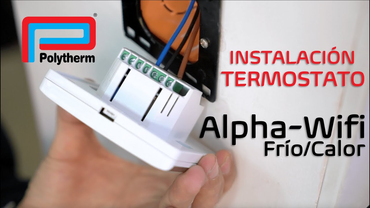 Instalación termostato Alpha - Wifi Frío/calor para suelo radiante 