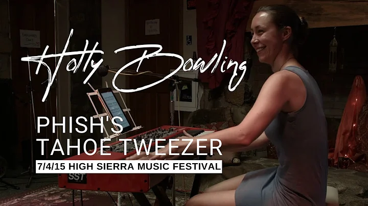 Holly Bowling (7/4/15) "Phish's Tahoe Tweezer" Hig...