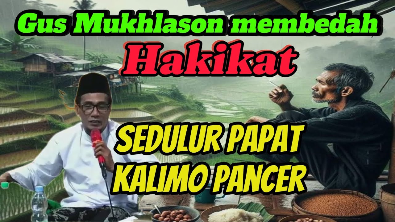 Hakikat Sedulur Papat Kalimo Pancer ✅ Gus Muklason Rosyid ✅