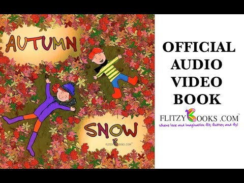Autumn Snow Fall Read Aloud Book For Kids Rhyming Book Youtube