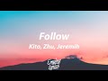 Kito, Zhu, Jeremih - Follow [Lyrics]