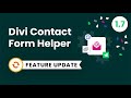 Divi contact form helper plugin feature update 17  spam protection user roles and more