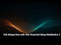 Fall Asleep Fast with This Powerful Sleep Meditation 🍂 | Deep Relaxation Techniques