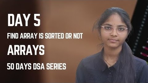 Day 5: Find Array is Sorted or not ?Arrays || DSA || 50 Days DSA Series in telugu
