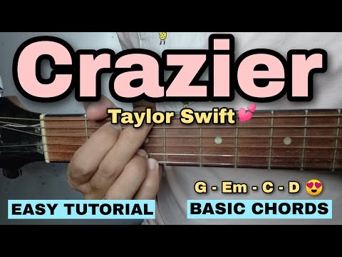 Crazier Guitar Tutorial - Taylor Swift (4 Basic Chords | SUPER EASY)