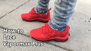 How to lace Vapormax Plus🔥 (+on foot)