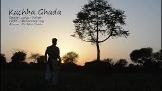 Kachha Ghada ( Ye jo hans rahi hai duniya) Song by Rahgir | Music Shubhodeep Roy