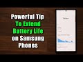 Powerful Tip To Extend Battery Life on ANY Samsung Galaxy Smartphone - Can&#39;t Believe I Missed This