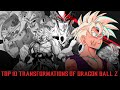 Top 10 Dragon Ball Z Transformations