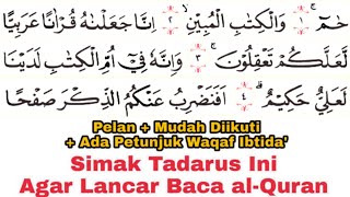 Tadarus Surat az-Zukhruf Ayat 1-47 Ada Tanda Warna Panjang & Dengung Agar Lancar Baca al-Quran