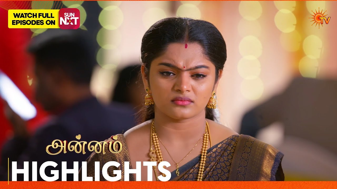 Annam - Highlights | 06 Mar 2026 | Tamil Serial | Sun TV