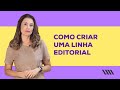 Como criar linha editorial na comunicao poltica