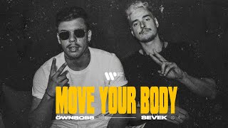 Öwnboss \u0026 SEVEK – Move Your Body | Official Live Video