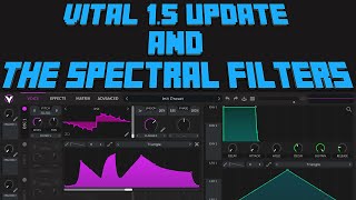 The Spectral Filters in Vital's new 1.5 update