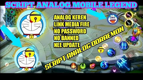 NEW⛔SCRIPT ANALOG DORAEMON NO PASSWORD ⛔MOBILE LEGEND KEREN ⛔NO BANNED PATCH NEW
