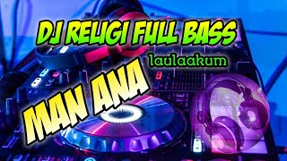 DJ MAN ANA Laulaakum Sholawat Nabi Full Bass Terbaru 2021_DJ religi Full Bass