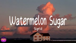 Sigrid - Watermelon Sugar (Harry Styles Cover) (Lyrics)