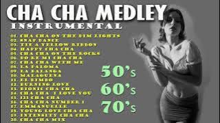 Cha Cha Medley - Instrumental Oldies 50's, 60's, 70's - Non Stop Cha Cha
