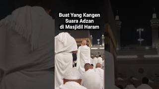 Adzan Subuh di Masjidil Haram #haji #umroh #hajifuroda #hajikhusus #thawaf #sai