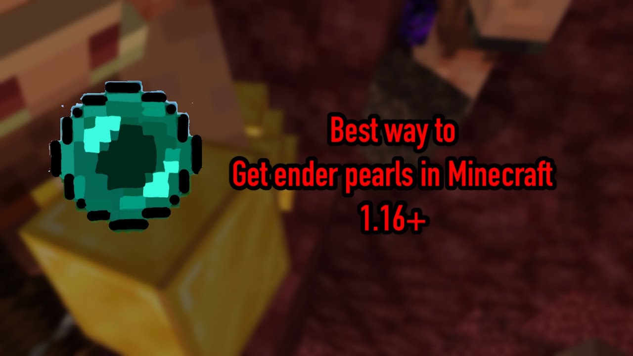 Fastest way to get Ender pearls in Minecraft 1.16+ YouTube