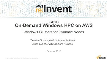 AWS re:Invent 2015 | (CMP306) Dynamic, On-Demand Windows HPC Clusters on AWS