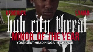 Industry Niggas (Skit) - Kendrick Lamar (Hub City Threat: Minor of the Year)