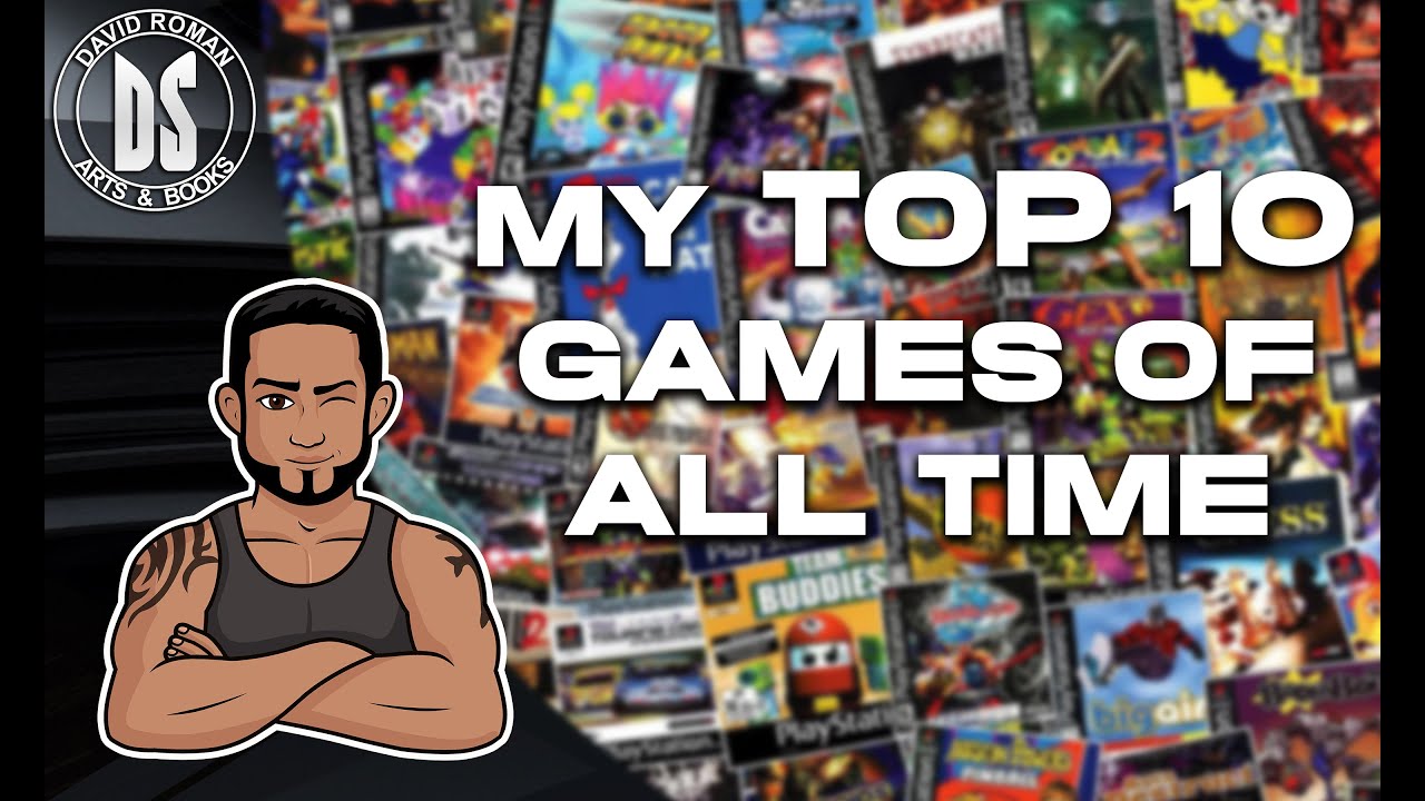 My Top 10 Video Games of All Time - YouTube