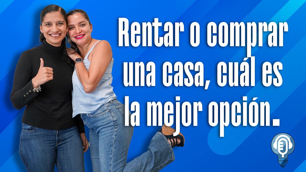 Lo que debes saber antes de decidir entre rentar o comprar una casa ...